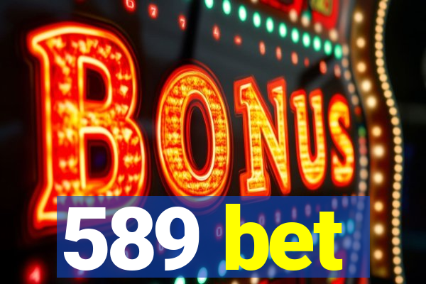 589 bet